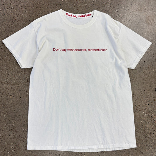 Dont say MF Tee (L)